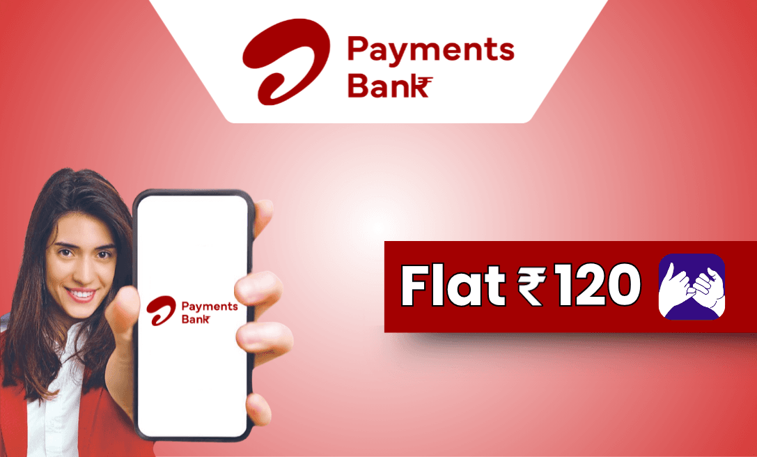 ₹120 Back on Airtel Payment Bank