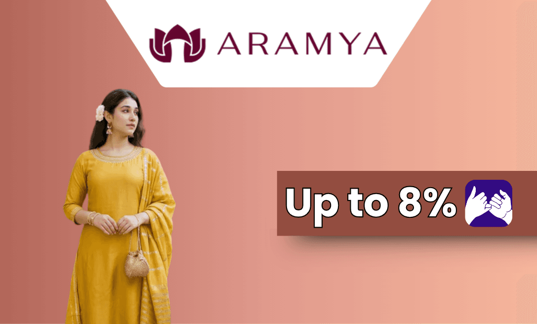 Upto 8% Back on Aramya